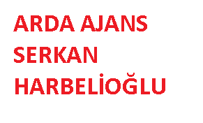 Arda Ajans Serkan Harbelioğlu